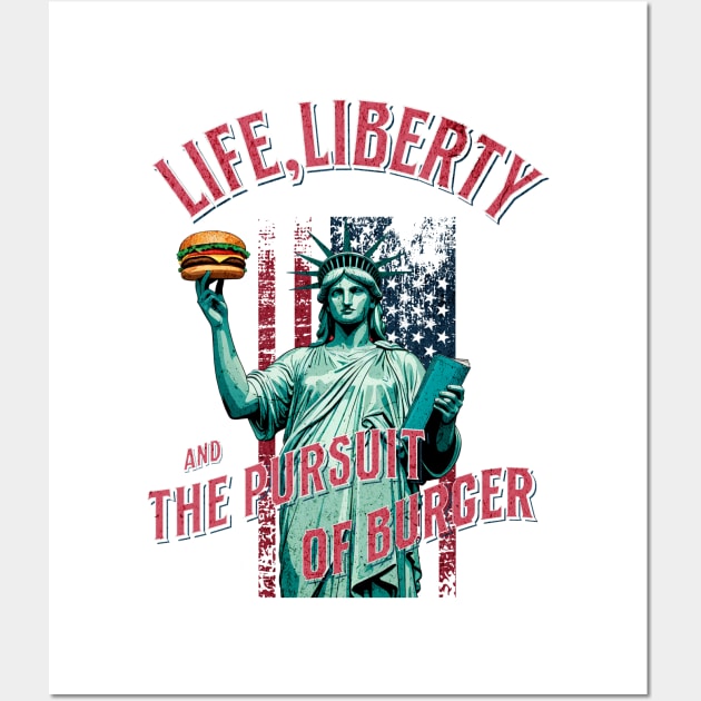 "Life, Liberty, and the Pursuit of Hamburgers" Statue of Liberty Burger Lover Wall Art by CoffeeBrainNW